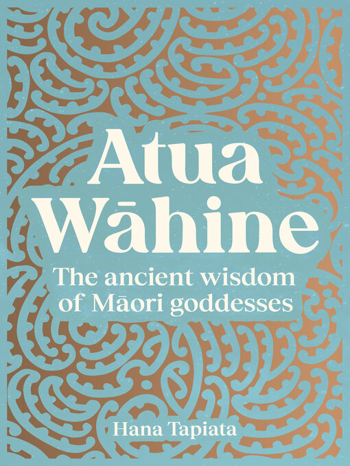 Title details for Atua Wāhine by Hana Tapiata - Wait list
